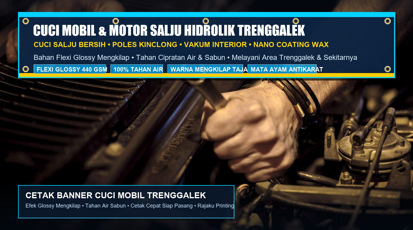Rekomendasi Banner Cuci Mobil Trenggalek yang Mengkilap